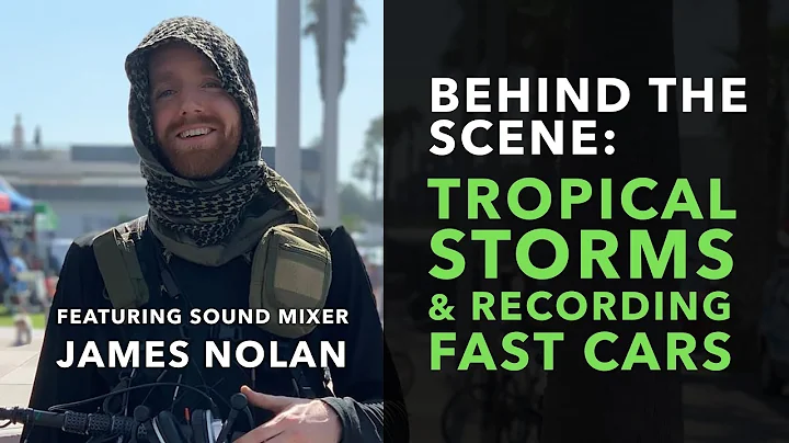 Behind the Scene with Sound Recordist James Nolan ...