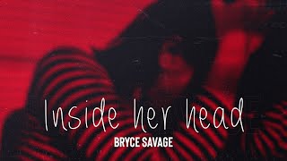 Bryce Savage - Inside Her Head