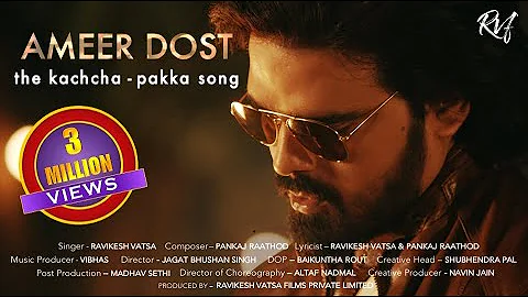 "Ameer Dost" The Kachcha Pakka Song by Ravikesh Vatsa. New Hindi Song.