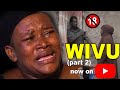 WIVU Part 2 Latest 2023 SWAHILI MOVIE NEW BONGO MOVIE Filamu Za Adam Leo WIVU Part 2 Latest 2023 SWAHILI MOVIE NEW BONGO MOVIE Filamu Za Adam Leo
