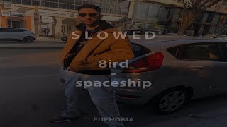 8ird - spaceship (slowed + reverb)