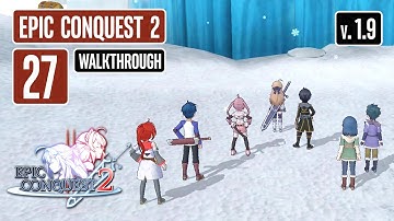 EPIC CONQUEST 2 Walkthrough Part 27 | Eserut Bridge | Update 1.9