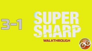 Super Sharp - Level 3-1 Walkthrough Guide