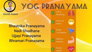 Yog Pranayama : Bhastrika, Nadi Shodhana, Ujjayi, Bhramari by Giirish Anand..