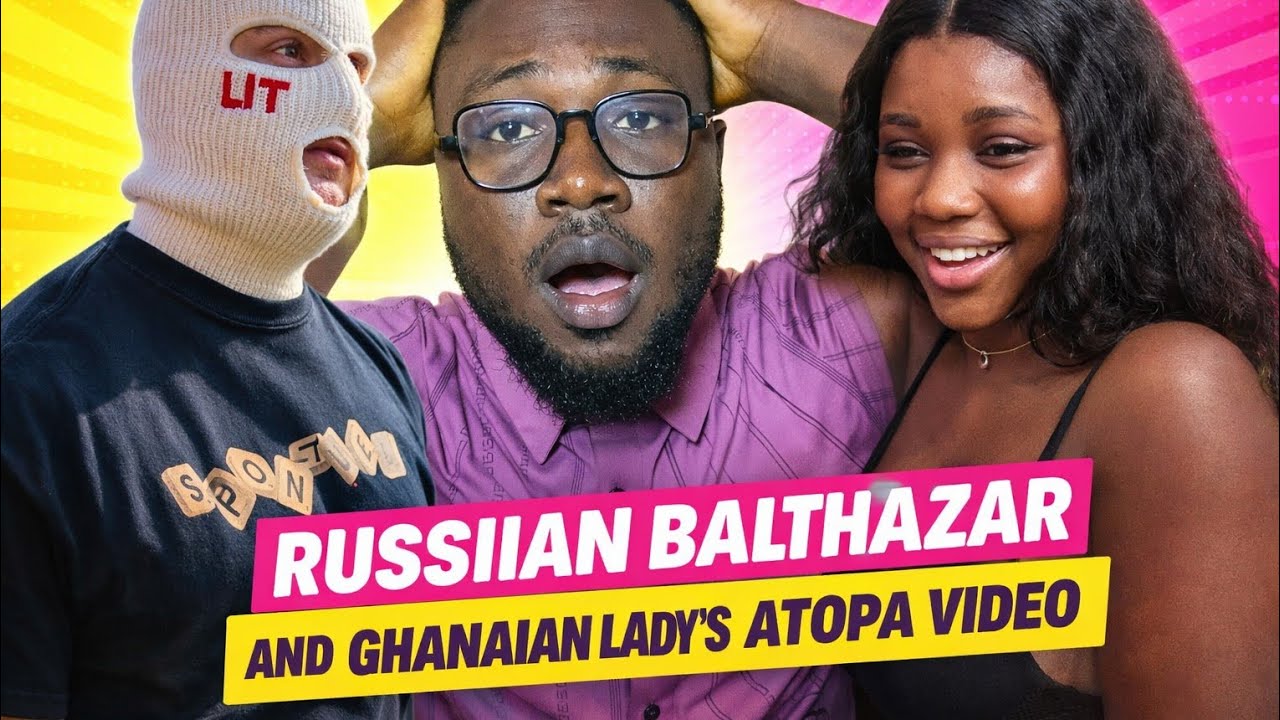 Russian Balthazar And Ghanaian Lady's Atopa Video - YouTube