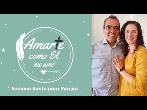 Lía and Jorge Rampogna - "Loving You as He Loved Me [Holy Week for Couples 2020]"