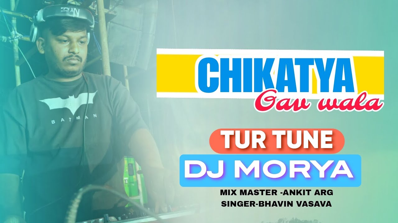 CHIKATYA GAV WALA MORYA DJ WALA DJ PR(DJ PRASANT) FT DJ ANKIT ARG