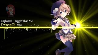 Nightcore - Bigger Than Me【Dubstep】