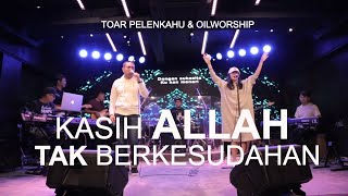 Miniatura de "Kasih Allah Tak Berkesudahan - Toar Pelenkahu & OILWORSHIP"