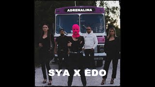 Sya X Edo  Adrenalina  