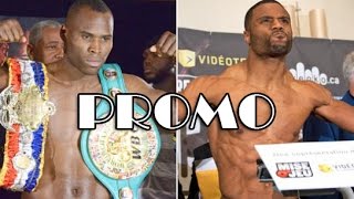 Official Trailer | Jean Pascal vs Adonis Stevenson : PROMO