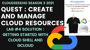 Getting Started With Cloud Shell And Gcloud Lab Solution | Create And Manage Cloud Resources Quest