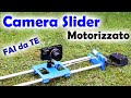 Slider Motorizzato per Fotocamera FAI da TE