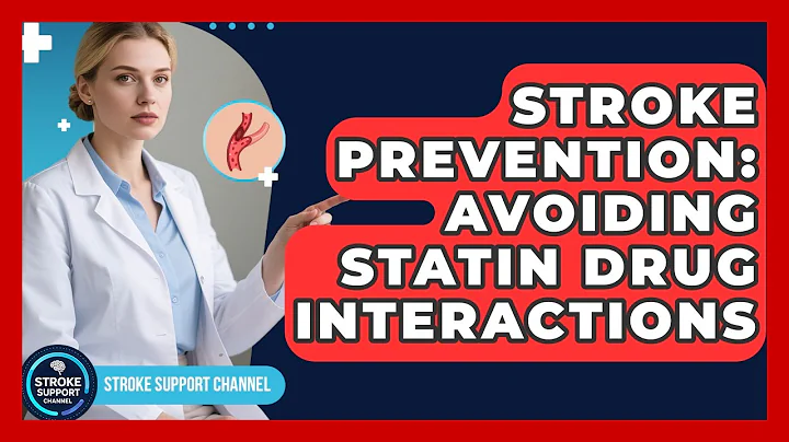 Stroke Prevention: Avoiding Statin Drug Interactions - Stroke Support Channel