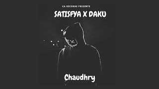 SATISFYA X DAKU (OFFICIAL AUDIO 2022) | CHAUDHRY