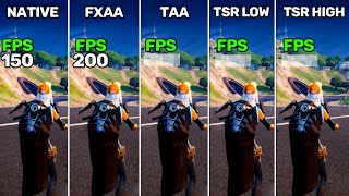 Fortnite |  Native Vs Fxaa Vs TAA Vs Tsr