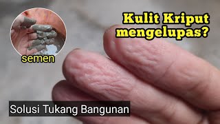 SOLUTION FOR WRINKLED, PEELING SKIN DUE TO CEMENT