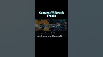 Thumbnail of Cameron Whitcomb - Fragile Guitar Chords Lyrics #shorts