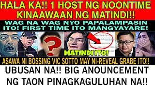 HALA KA❗1 HOST NG NOONTIME KINAAWAAN NG SUBRA❗BIG ANOUNCEMENT NG TAON,PINAG KAKAGULUHAN NA❗