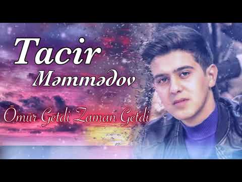 Tacir Memmedov - Omur Getdi Zaman Getdi 2020