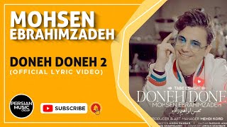 Mohsen Ebrahimzadeh - Doneh Doneh 2 I Official Lyric Video ( دونه دونه 2 - محسن ابراهیم زاده )