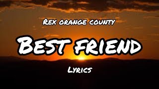 Rex Orange County - Best Friend (Lyrics)