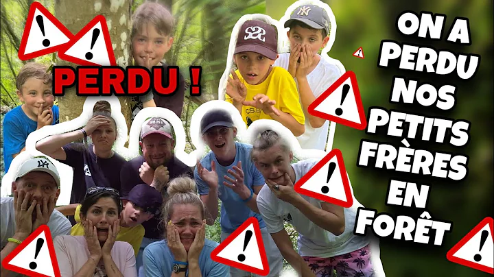 JAI PERDU MES PETITS FRRES DANS LA FORET ! ON NE R...