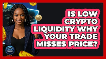 Is Low Crypto Liquidity Why Your Trade Misses Price? - Crypto Trading Strategists