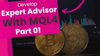Create Expert Advisor With MQL4 To Auto Trade Forex - Part 01