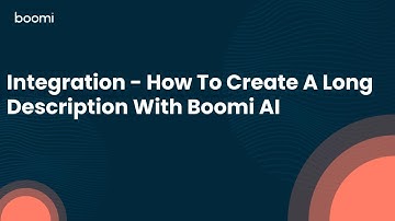 Integration - How To Create A Long Description With Boomi AI