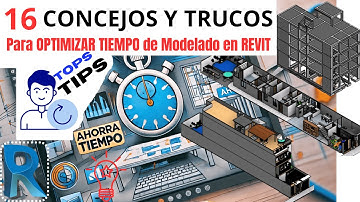 😃16 TIPS  y TRUCOS DE REVIT PARA OPTIMIZAR EL TIEMPO DE MODELADO EN TUS PROYECTOS