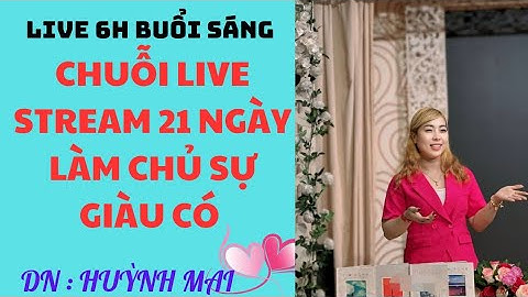 BÀI 6 CÁCH VIẾT BỨC TRANH MỤC TIÊU 30 NGÀY CHUỖI LIVE STREAM 21 NGÀY LÀM CHỦ SỰ GIÀU CÓ