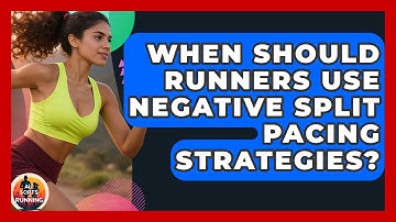 When Should Runners Use Negative Split Pacing Strategies? - All Sorts Of Running