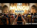 Rogeti Mungu Kolasi Version By Dj Msix 