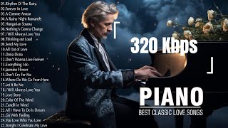 TOP 30 Beautiful Classic Piano Love Song I 320 kbps
