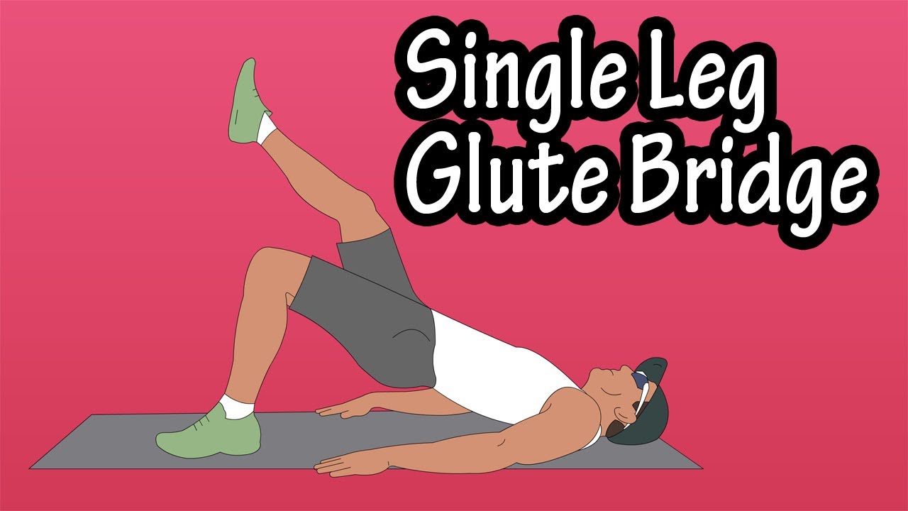 How To Do Perform Single Leg Glute Bridge Exercise For Beginners YouTube