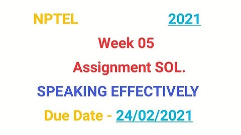 # Week 5 #SPEAKING EFFECTIVELY #Nptel Assignment Answers 2021