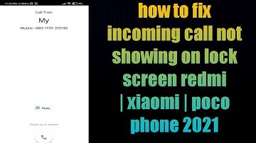 how to fix incoming call not showing on lock screen redmi | xiaomi | poco phone 2021