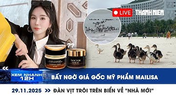 [LIVE] XEM NHANH 12H: Bất ngờ giá gốc mỹ phẩm Mailisa | Đàn vịt trôi trên biển Nha Trang về nhà mới