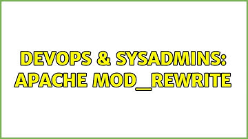 DevOps & SysAdmins: apache mod_rewrite (2 Solutions!!)