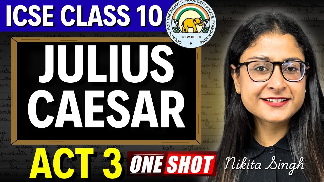 Julius Caesar Act 3 🔥 One Shot Summary 🔥 ICSE Class 10 | Line by Line Explanation | Nikita Singh