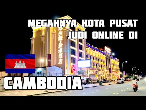 Kamboja ( cambodia ) pusat judi casino megah sekali kotanya di Sihanoukville