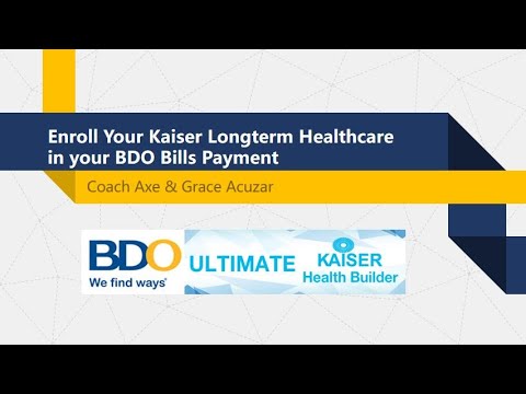 Enroll Your Kaiser Longterm Care to Your BDO Bills Payment