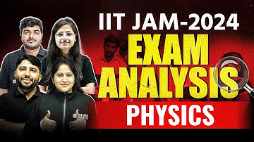 IIT JAM Physics 2024 Exam Analysis & Expected Cut off for 11 FEB 2024 Question Paper