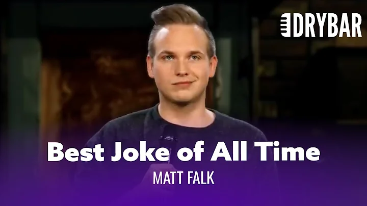 The Best Joke In The Entire World. Matt Falk - Ful...