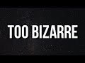 download Skrillex, Swae Lee u0026 Siiickbrain - Too Bizarre (Lyrics) - LBO Lyrics download Skrillex, Swae Lee u0026 Siiickbrain - Too Bizarre (Lyrics) - LBO Lyrics