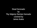 Damian Hamada - Dead Serenade (covered by James Asaka, Mix 1)