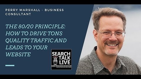 The 80/20 Principle: How to Drive Tons Quality Traffic and Leads to Your Website