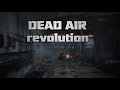 DEAD AIR Revolution ⭕ Интерактивный S.T.A.L.K.E.R.