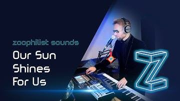 Our Sun Shines for Us - Zoophilist Sounds (Ableton Live looping with Akai APC40 and MPK Mini)